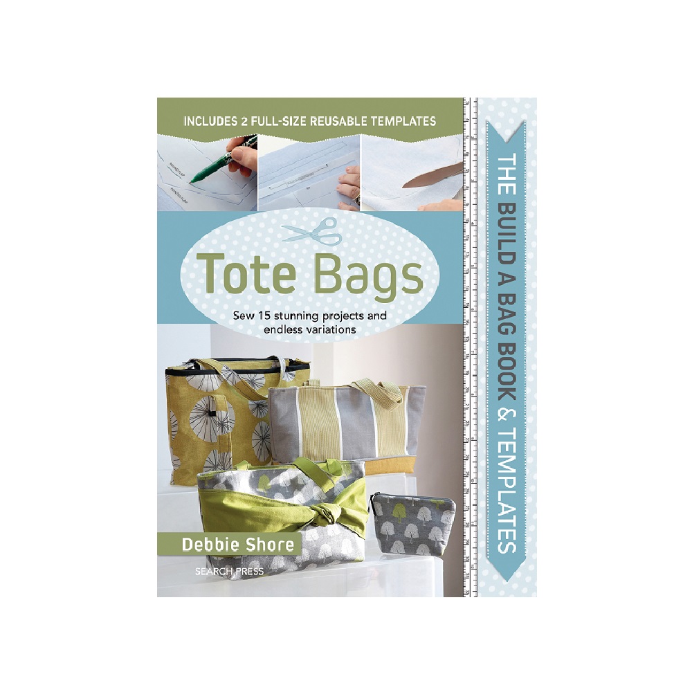 Raamat `The Build a Bag Book: Tote Bags`