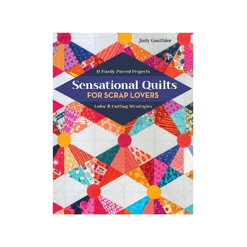 Raamat "Sensational Quilts for Scrap Lovers"