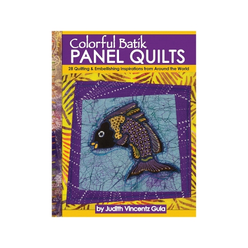 Raamat "Colorful Batik Panel Quilts"