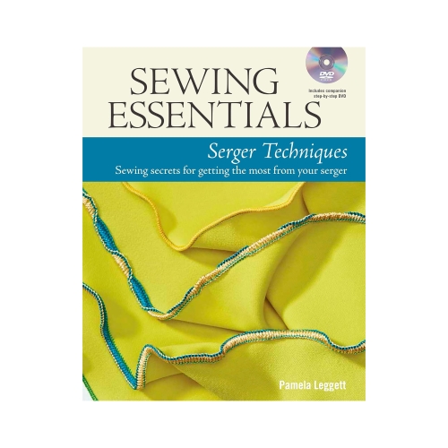 Raamat "Sewing Essentials Serger Techniques"