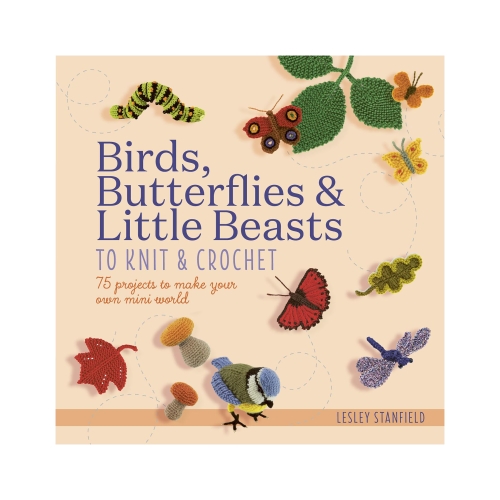 Raamat "Birds, Butterflies &amp; Little Beasts to Knit &amp; Crochet"
