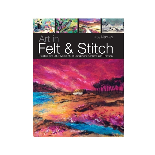 Raamat "Art in Felt &amp; Stitch"