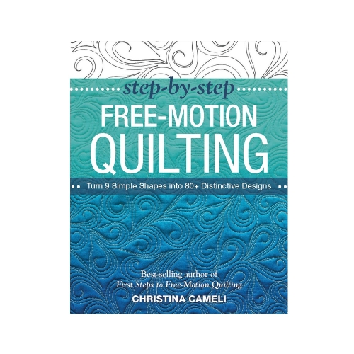 Raamat "Step-by-Step Free-Motion Quilting"