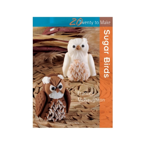Raamat "Twenty to Make: Sugar Birds"