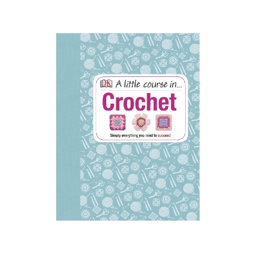 Raamat "A Little Course in Crochet"
