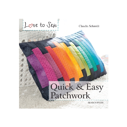 Raamat "Love to Sew: Quick &amp; Easy Patchwork"