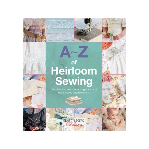 Raamat "A-Z of Heirloom Sewing"