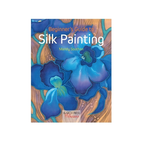 Raamat "Beginner's Guide to Silk Painting"