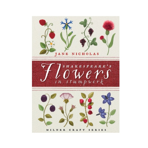 Raamat "Shakespeare's Flowers in Stumpwork"